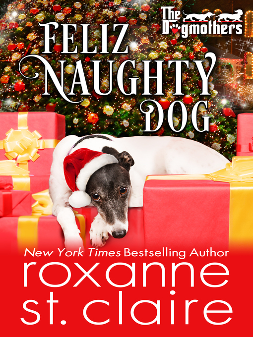 Title details for Feliz Naughty Dog by Roxanne St. Claire - Available